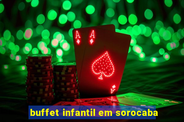 buffet infantil em sorocaba